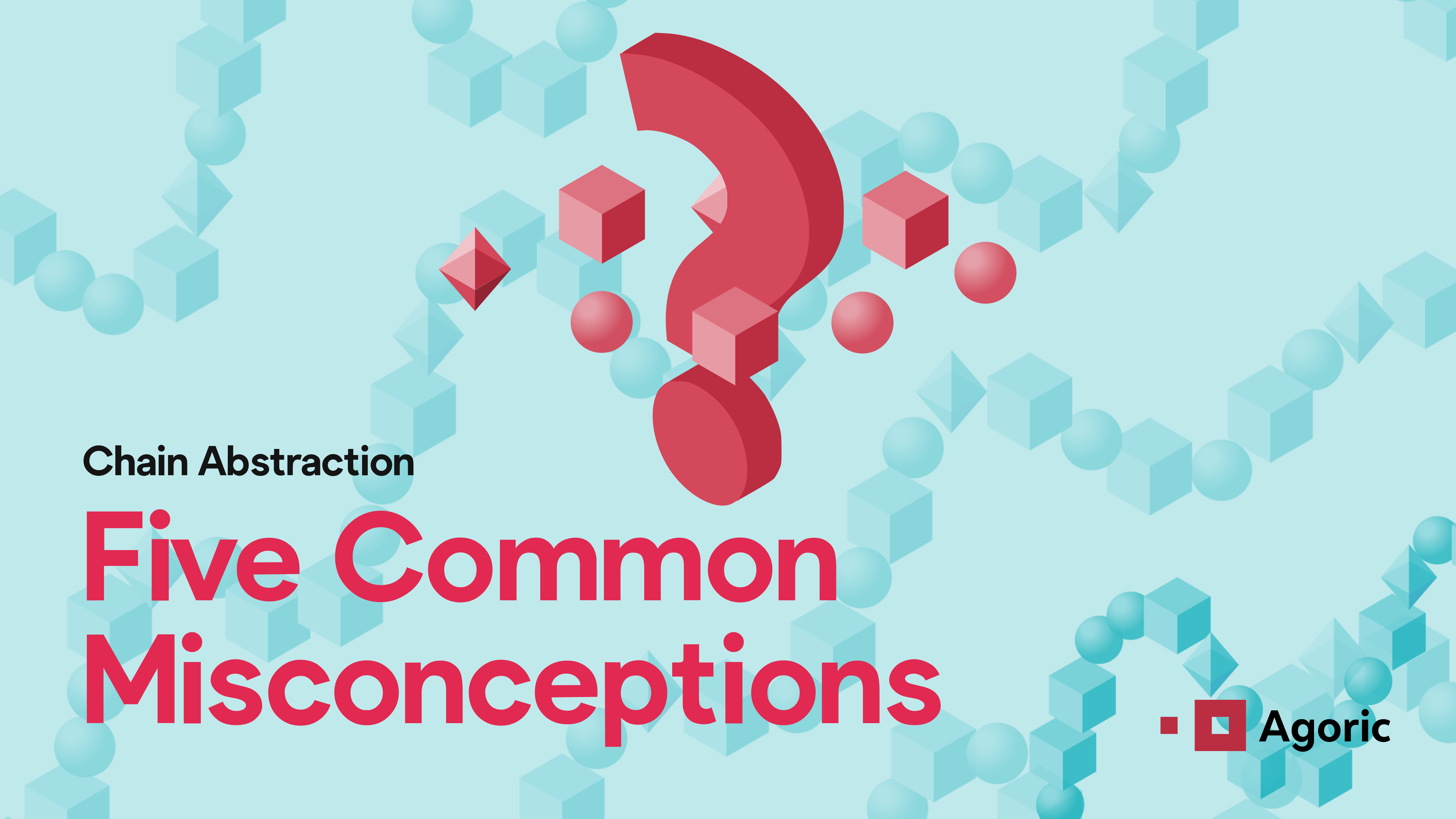 chain abstraction five common misconceptions